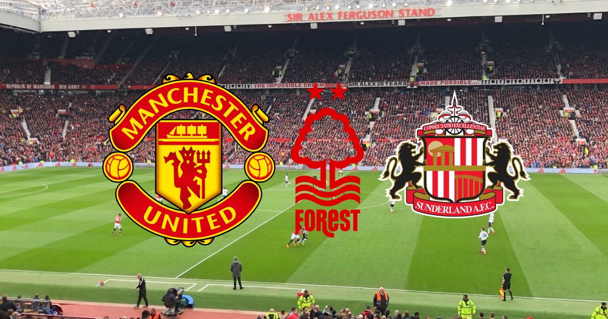 Manchester United v Nottingham Forest / Sunderland at Old Trafford